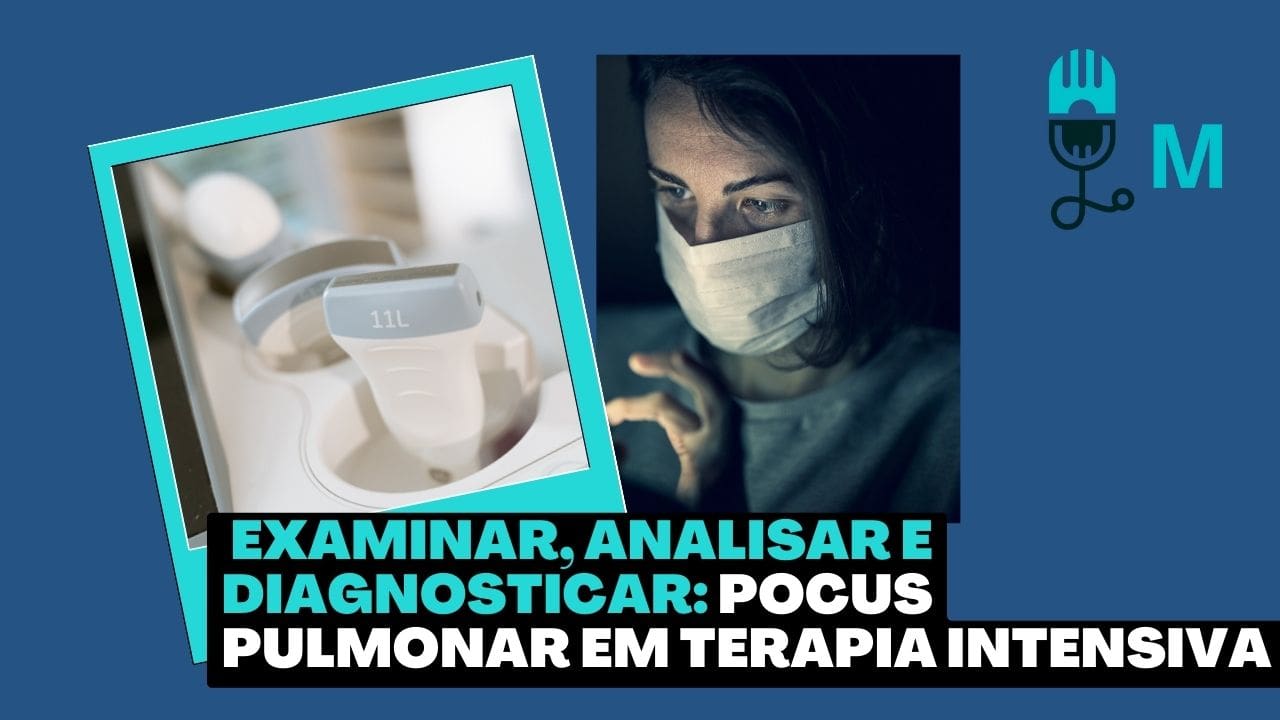 Examinar, Analisar e Diagnosticar: POCUS Pulmonar em Terapia Intensiva