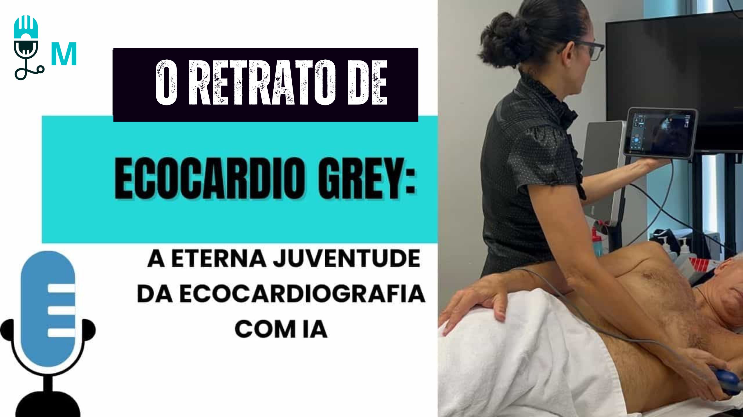 O Retrato de Ecocardio Grey: A Eterna Juventude da Ecocardiografia com IA