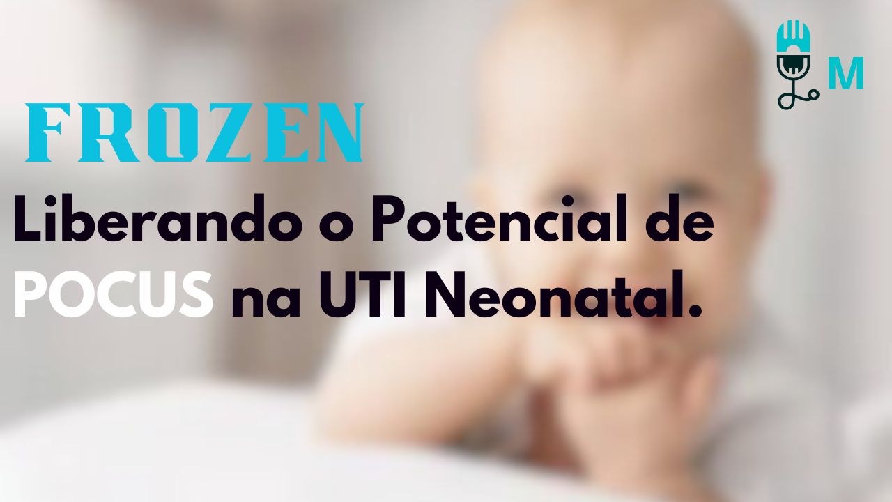 Vantagens do Ultrassom Point-of-Care (POCUS) no Ambiente Neonatal